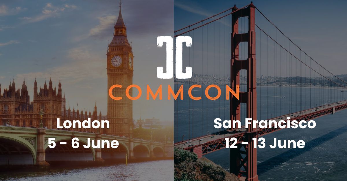 Image with Big Ben and Golden Gate Bridge, CommCon logo and text saying London 5-6 June and San Francisco 12 - 13 June 